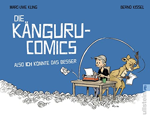 Die Känguru-Comics: Also ICH könnte das besser: Vom Autor der Känguru-Chroniken