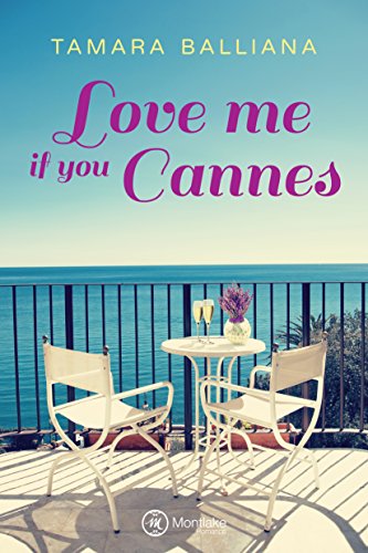 Télécharger Love me if you Cannes Livre eBook France