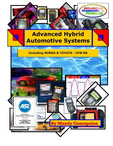 Advanced Hybrid Automotive Systems: (Hybrid Systems Repair Strategies, including Honda and Toyota)