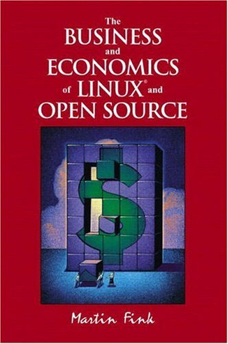 Télécharger The Business and Economics of Linux and Open Source by Martin Fink (2002-09-30) Francais PDF