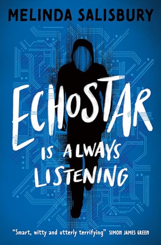 EchoStar: A gripping teen thriller about the dark underbelly of new technologies (Dyslexia-friendly)