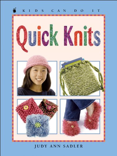 Quick Knits (Kids Can Do It)