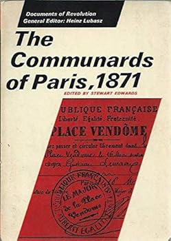 Paperback The Communards of Paris, 1871 (Documents of Revolution) Book