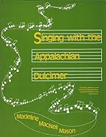 Singing with The Appalachian Dulcimer 0894610031 Book Cover