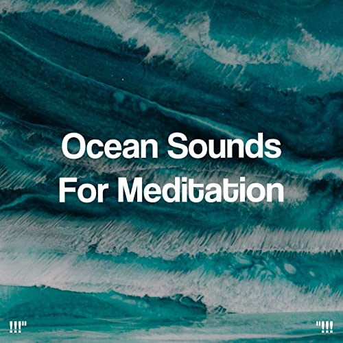 Play "!!! Ocean Sounds For Meditation And Yoga!!!" by Ocean Sounds