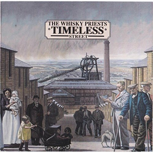Timeless Street (Bonus Track Edition) The Whisky Priests