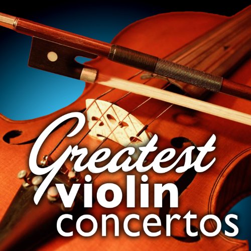 Amazon.co.jp Greatest Violin Concertos VARIOUS ARTISTS デジタルミュージック