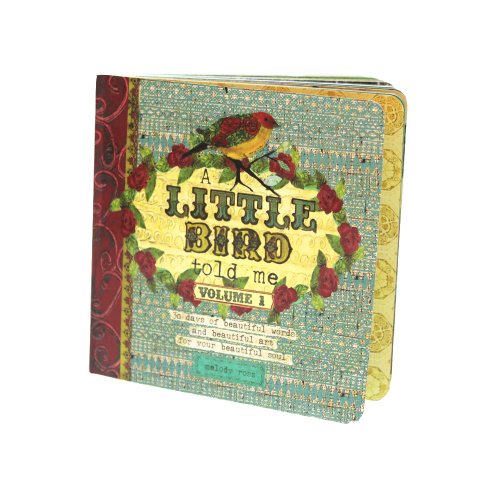 A Little Bird Told Me: 30 Days of Beautiful Words and Beautiful Art for Your Beautiful Soul