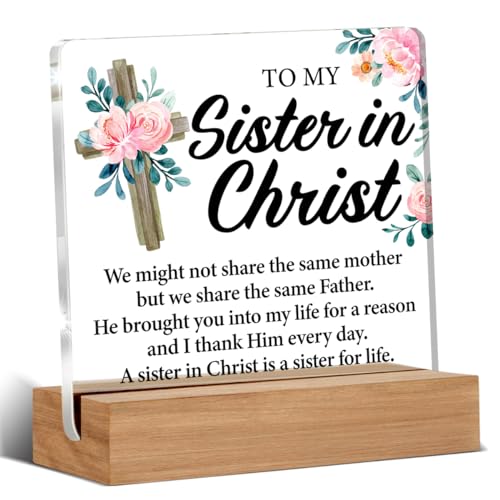 Christian Sister Gift - Sister in Christ Gifts - Christian Gift for Sister - Clear Desk Decorative Sign Home Decor Inspirational Gifts for Women