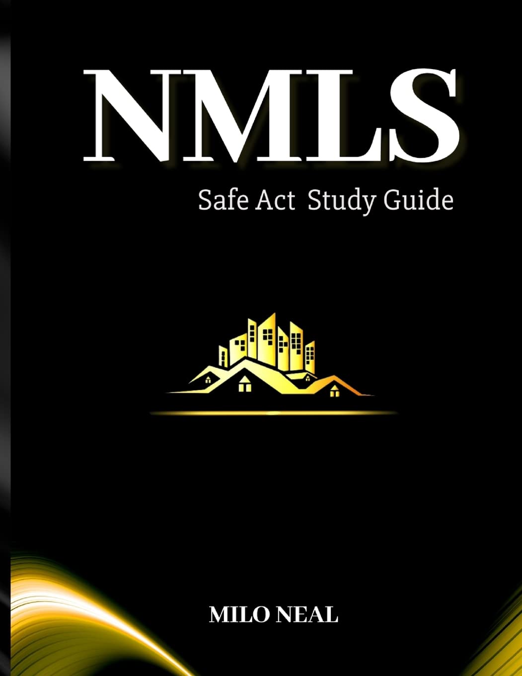 NMLS Safe Act Exam Study Guide: Get Your License