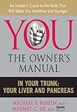 In Your Trunk: Your Liver and Pancreas – Your Complete Guide to Body Health, Gene Control, and Living Younger