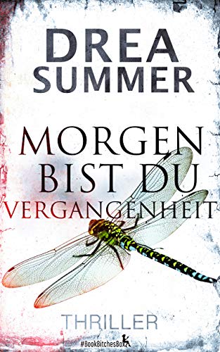Morgen bist du Vergangenheit (BookBitchesBox 8) Morgen bist du Vergangenheit (BookBitchesBox 8)
