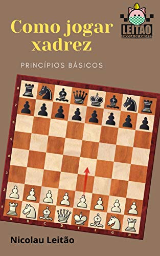 Como jogar xadrez: Princípios básicos