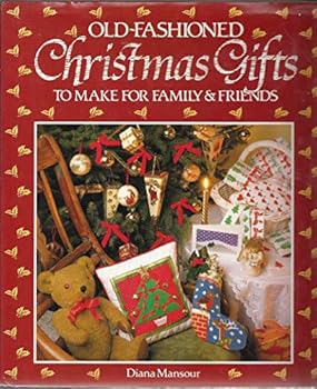 Hardcover An Old-Fashioned Christmas: Gifts to Make for Family & Friends Book