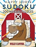 Happy Horse Sudoku 300 Medium Puzzles: No Wasted Puzzles With Only One Level Of Difficulty