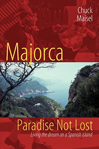 Majorca, Paradise Not Lost: Living the dream on a Spanish island