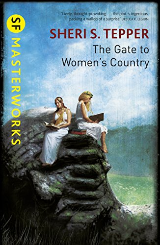 Amazon Com The Gate To Women S Country S F Masterworks Ebook Tepper Sheri S Kindle Store