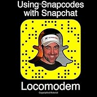 Using Snapcodes with Snapchat: Quickly and Easily Add Friends on Snapchat Using Their Snapcode 1523418982 Book Cover