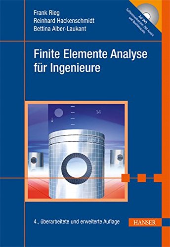 Finite Elemente Analyse für Ingenieure Finite Elemente Analyse für Ingenieure