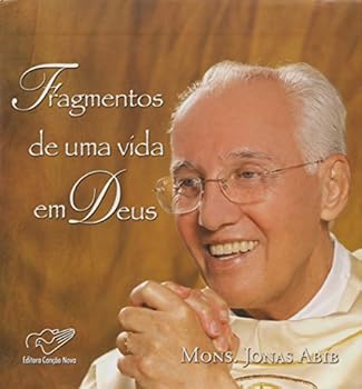 Fragmentos de uma Vida em Deus 1º Ed.2009