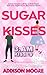 Sugar Kisses (3:AM Kisses)