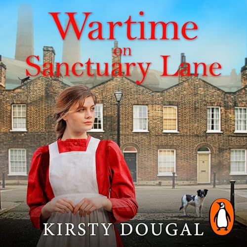 Wartime on Sanctuary Lane by Kirsty Dougal episode artwork