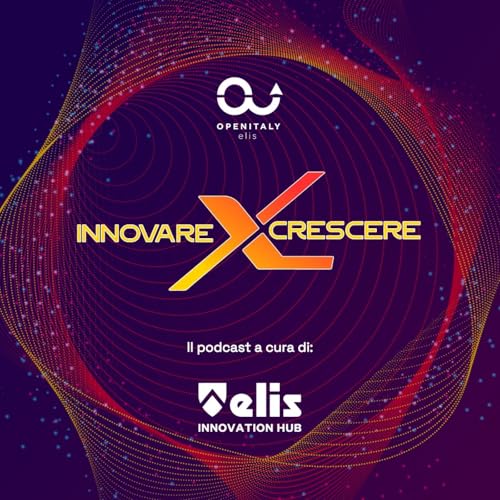 INNOVARE X CRESCERE Podcast Por Scai Comunicazione arte de portada