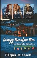 Grumpy Mountain Man: The Complete Collection B0FPG6Y31F Book Cover
