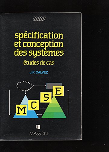 SPECIFICATION ET CONCEPTION DES SYSTEMES. Etudes de cas, 2ème tirage