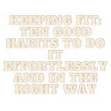 Keeping fit: ten good habits to do it effortlessly and in the right way