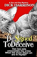 Designed To Deceive: Can Two Cats Unscramble The Crime When The Clues About Art Are In Rhyme? 1521375771 Book Cover