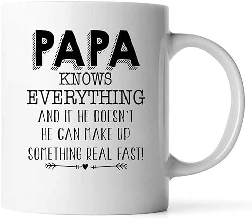 Papa Mug-papa Knows Everything and If He Doesn&amp39t He Can Make Up Something Real Fast - Unique for Men &ampamp Husband Father&amp39s Day Coffee Mug Ceramic 80745