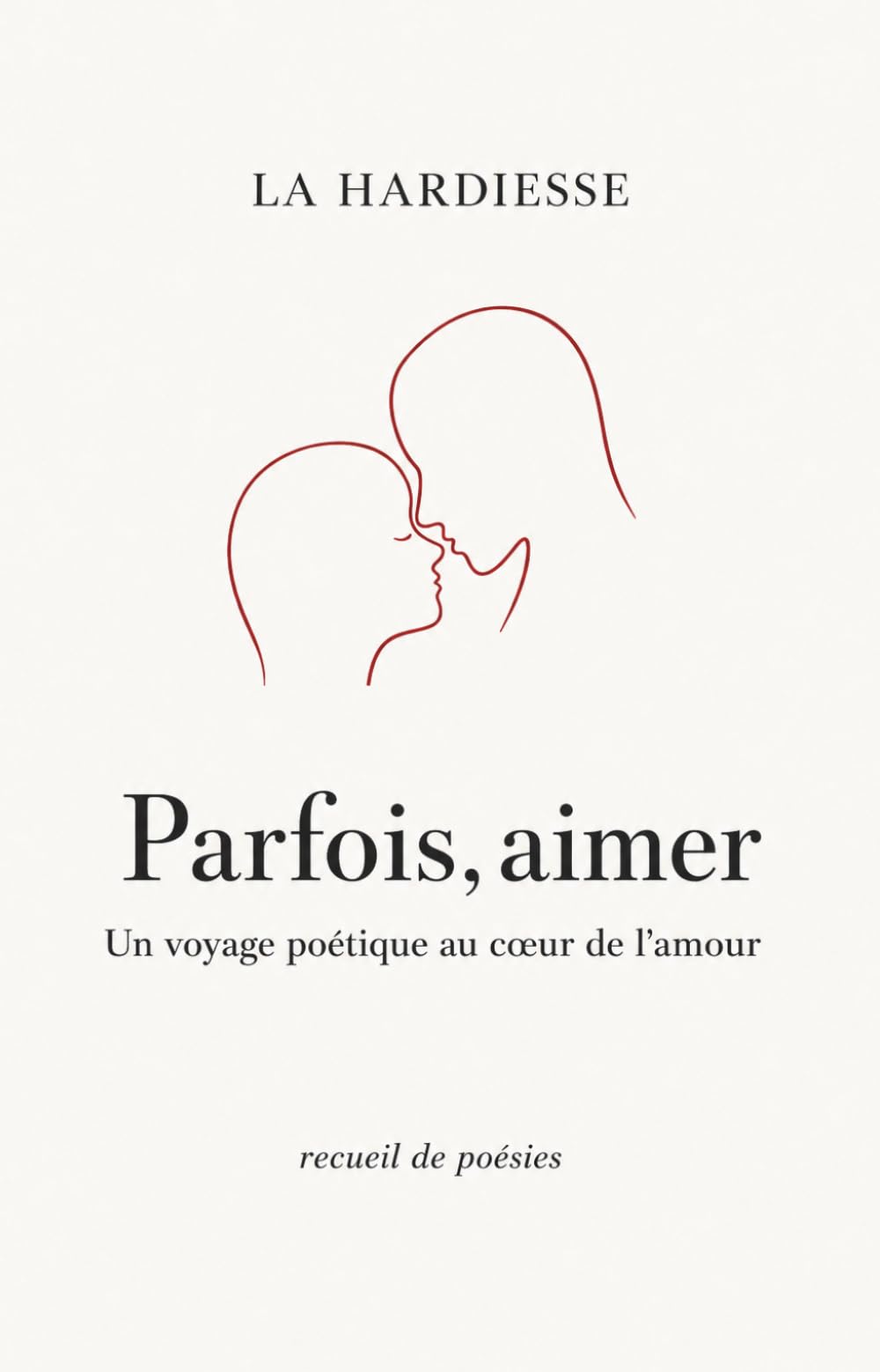 Parfois, aimer: Un voyage poétique au cœur de l’amour