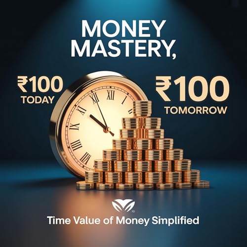 Money Mastery: The Time Value of Money Explained
