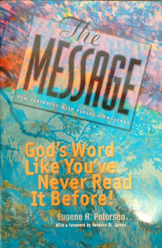 THE MESSAGE: The New Testament, Psalms and Prov... B001YVG6JI Book Cover
