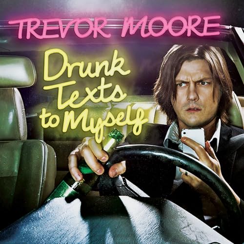 Drunk Texts to Myself (feat. Reggie Watts) [Explicit]