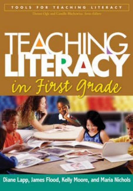 Teaching Literacy in First Grade (Tools for Teaching Literacy)