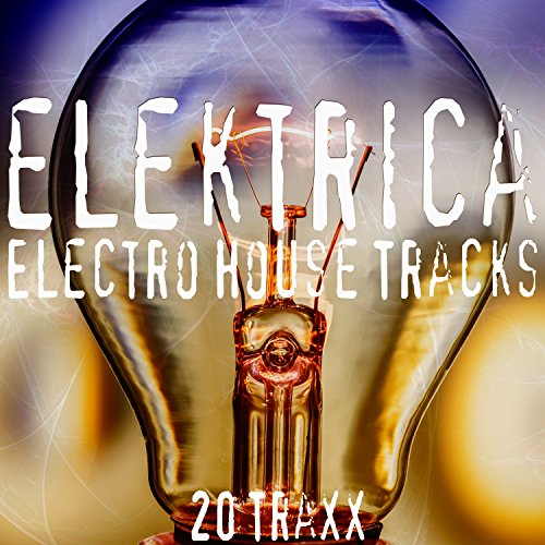 Elektrica (Electro House Tracks) VARIOUS ARTISTS Digital