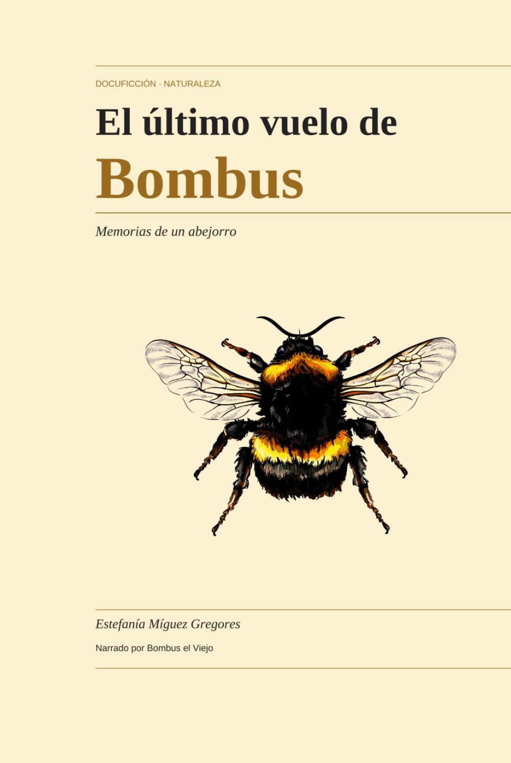 El último vuelo de Bombus: Memorias de un abejorro