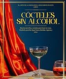 Cócteles Sin alcohol: Recetas sencillas y variadas para hacer en casa, Mocktails, ponche, Agua fresca, bebidas vírgenes y otros
