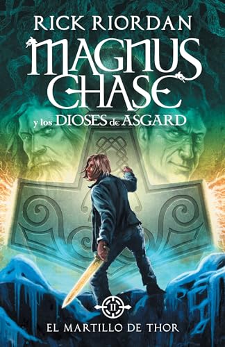 El Martillo de Thor (Magnus Chase Y Los Dioses de Asgard 2): Spanish-Lang Edition Magnus Chase and the Gods of Asgard, Book 2: The Hammer of Thor ... Asgard / Magnus Chase and the Gods of Asgard)
