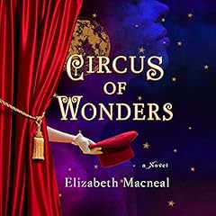 Circus of Wonders Audiolibro Por Elizabeth Macneal arte de portada