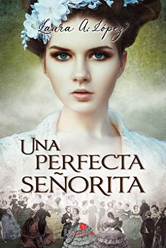 Una perfecta señorita (Spanish Edition)