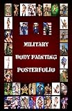 Military Body Painting PosterFolio (Military Body Painting Calendar)