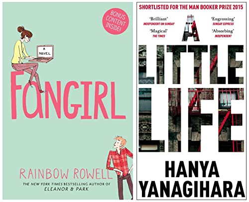 A Little Life: Shortlisted for the Man Booker Prize 2015 (Picador Collection) & Fangirl