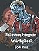 Halloween Hangman Activity Book for Kids: work your child's creativity with fun. This Halloween activity book for children ages 6 to 12 years old.