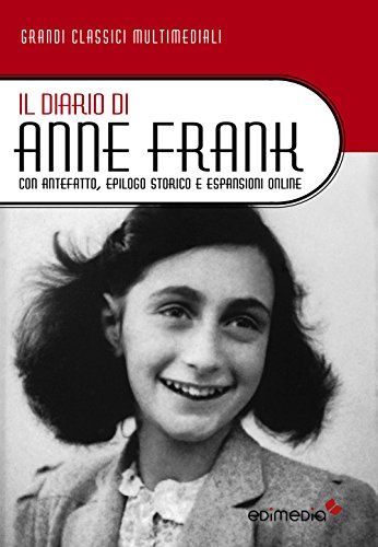 9788867581139 Il diario di Anne Frank. Con antefatto, epilogo storico e espansioni online. Con espansione online