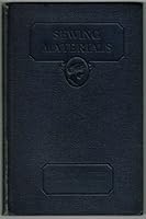SEWING MATERIALS: Development of Textiles/Cotton/Linens/Wool/Silk/Laces B00GY69PFA Book Cover