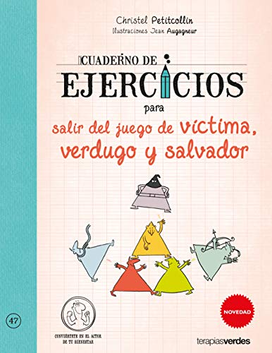 Cuaderno de ejercicios para salir del juego de víctima, verdugo y salvador (Terapias Cuadernos ejer