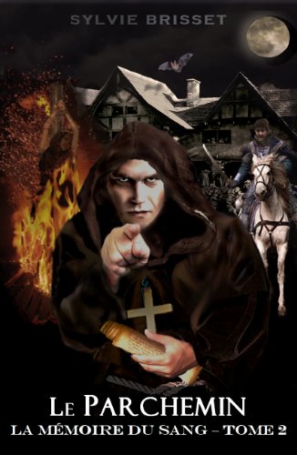 Télécharger Le Parchemin (La Mémoire du Sang t. 2) Livre PDF Gratuit